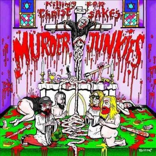 Cover for Murder Junkies · Killing for Christ Sakes (LP) (2014)