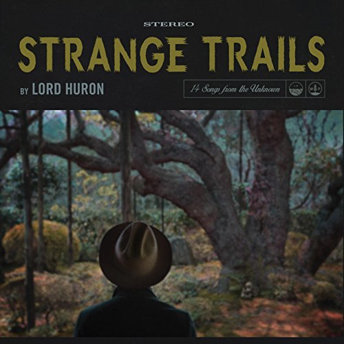 Strange Trails - Lord Huron - Musiikki - FOLK - 0766930016114 - tiistai 7. huhtikuuta 2015