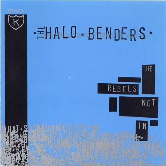 Rebels Not In - Halo Benders - Musik - K RECORDS - 0789856108114 - 30. Juli 2021