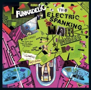 The Electric Spanking of War Babies - Funkadelic - Música - CHARLY - 0803415814114 - 23 de junio de 2014
