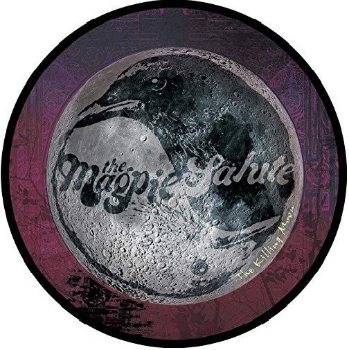 Killing Moon (Limited Picture Disc) (Rsd 2019) - Magpie Salute - Muziek - EAGLE ROCK ENTERTAINMENT - 0826992042114 - 13 april 2019