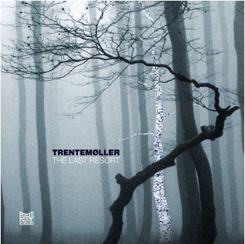 The Last Resort - Trentemøller - Musique - Vital - 0827170113114 - 7 novembre 2006