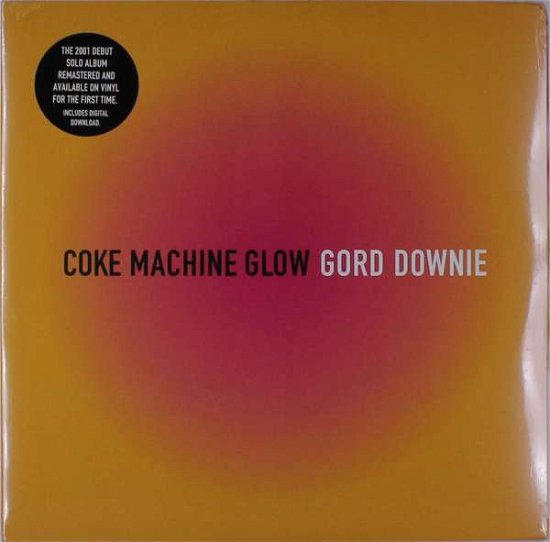 Cover for Gord Downie · Coke Machine Glow (LP) (2018)