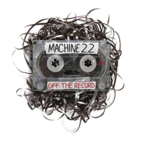 Cover for Machine 22 · Machine 22-off the Record (CD) (2010)