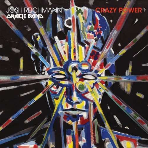Cover for Josh Reichmann Oracle Band · Crazy Power (LP) [Limited edition] (2017)