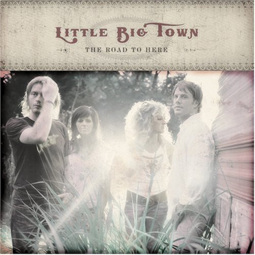 Road to Here - Little Big Town - Musikk - EQUITY - 0880966900114 - 4. oktober 2005