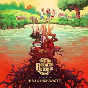 Cover for Builders &amp; The Butchers · Hell &amp; High Water (LP) (2022)
