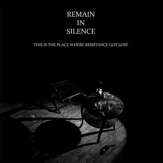 Cover for Remain In Silence · This Is The Place Where Resistance Got Lost (LP) (2014)