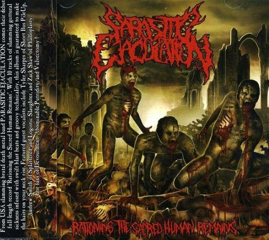 Cover for Parasitic Ejaculation · Rationing the Sacred Human Remains (CD) (2013)