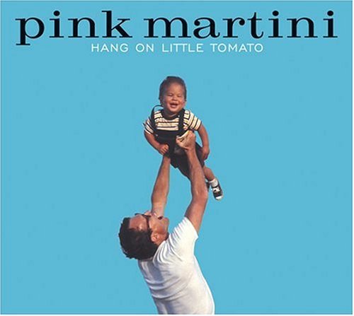 Cover for Pink Martini · Hang On Little Tomato (CD) (2006)