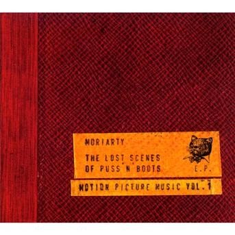 Lost Scenes of Puss'n Boots - Moriarty - Musik - PROAGANDE - 3298498177114 - 20. oktober 2009