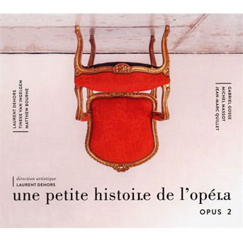 Cover for Laurent Dehors · Une Petite Histoire De L'Opéra, Opus 2 (CD) (2019)