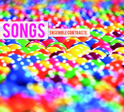 Songs - Ensemble Contraste - Musikk - NAIVE - 3770001901114 - 10. mars 2011