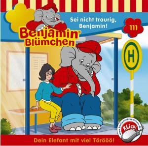 Cover for Benjamin Blümchen · Folge 111:sei Nicht Traurig,beenjamin (CD) (2009)