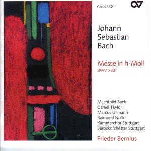 Messe H-moll Bwv 232 - Bernius / Bach / Taylor / Ullmann / Nolte / Kammer - Musik - CARUS - 4009350832114 - 1. november 2006