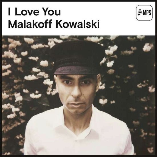 I Love You - Malakoff Kowalski - Musiikki - MPS - 4029759105114 - perjantai 1. joulukuuta 2017