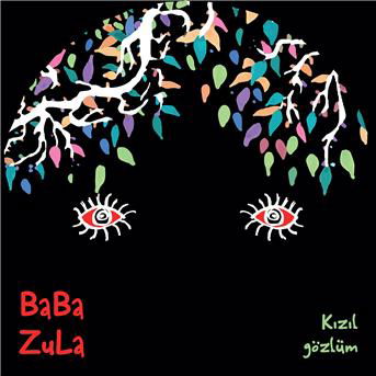 Kizil Gozlum - Baba Zula - Musik - GLITTERBEAT RECORDS - 4030433607114 - 3 maj 2019