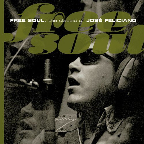 Cover for Jose Feliciano · Free Soul: Classic of Jose Feliciano (CD) [Japan Import edition] (2010)