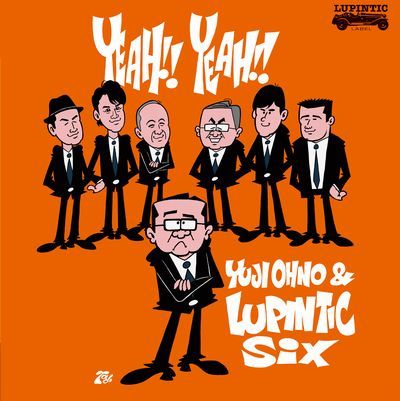 Cover for Yuji Ohno &amp; Lupintic Six · Yeah!! Yeah!! (CD) [Japan Import edition] (2016)