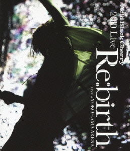 Cover for Acid Black Cherry · 2010 Live `re:birth` -live at Yokohama Arena- (MBD) [Japan Import edition] (2012)