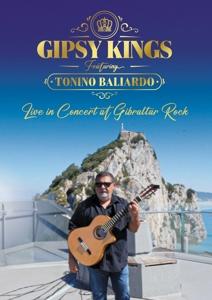 Cover for Gipsy Kings &amp; Tonino Baliardo · Live In Concert At Gibraltar Rock (DVD) (2024)