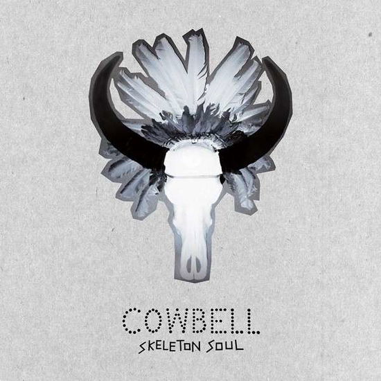 Cover for Cowbell · Skeleton Soul (LP) (2014)