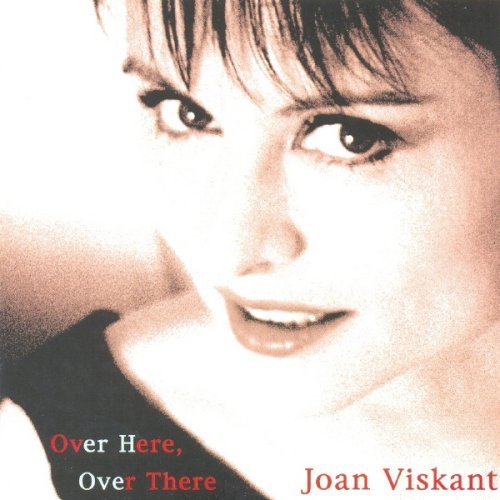 Cover for Joan Viskant · Over Here Over There (CD) (2004)