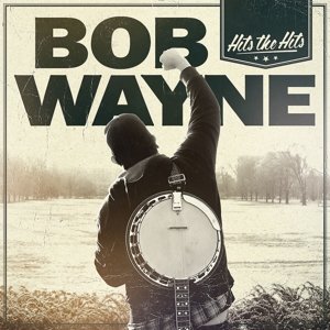 Hits the Hits - Bob Wayne - Musik - CENTURY MEDIA RECORDS - 5052146830114 - 12. maj 2015