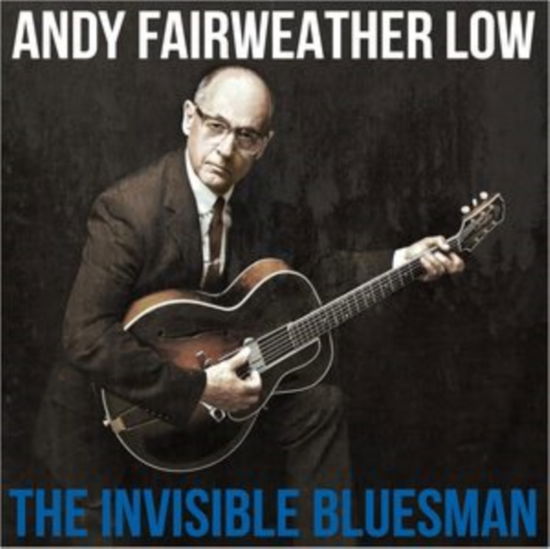 Cover for Andy Fairweather Low · The Invisible Bluesman (LP) (2025)