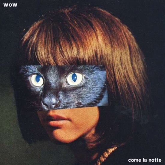 Cover for Wow · Come La Notte (LP) (2019)