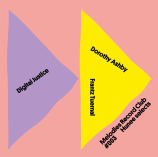 Cover for Digital Justice / Dorothy Ashby / Frantz Tuernal · Melodies Record Club #003: Hunee Selects (LP) (2022)