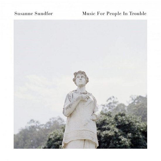 Cover for Susanne Sundfør · Music for People in Trouble (LP) (2017)