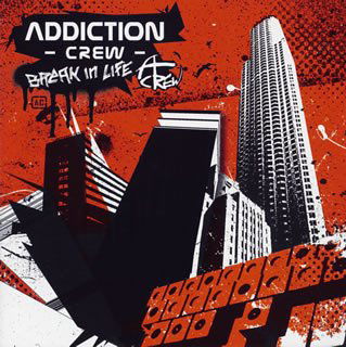 Cover for Addiction Crew · Break In Life (CD) (2005)
