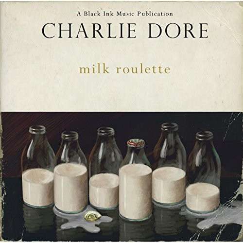 Milk Roulette - Charlie Dore - Music - BLACK INK - 5060091890114 - November 11, 2014