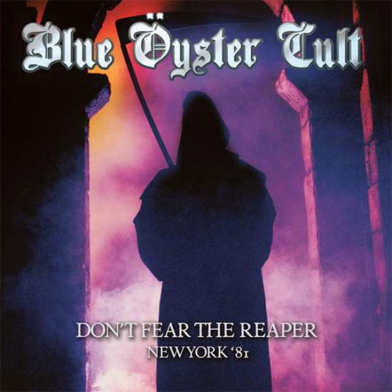 Cover for Blue Oyster Cult · Don't Fear the Reaper - New York '81 (CD) (2015)