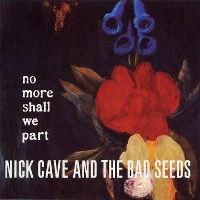 No More Shall We Part - Nick Cave & the Bad Seeds - Music - BMGR - 5414939711114 - December 15, 2014