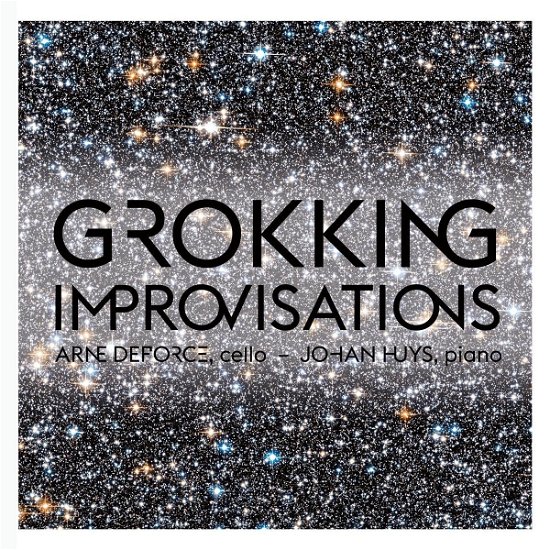 Cover for Deforce, Arne / Johan Huys · Grokking Improvisations (CD) (2022)