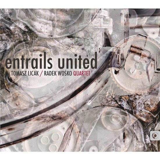 Cover for Licak / Radek Wosko Quartet · Entrails United (CD) (2019)
