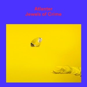 Cover for Atlanter · Jewels of Crime (LP) (2017)