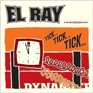 El Ray · Tick Tick Tick (CD) (2007)