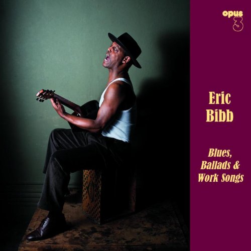 Blues , Ballads & Work Songs - Eric Bibb - Musik - OPUS 3 - 7392420221114 - 28. august 2020