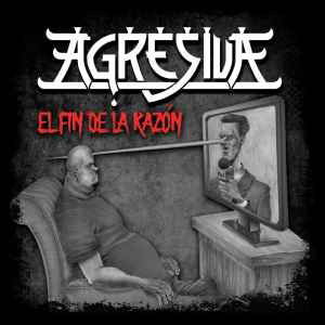 Cover for Agresiva · El Fin De La Razon (CD) (2020)