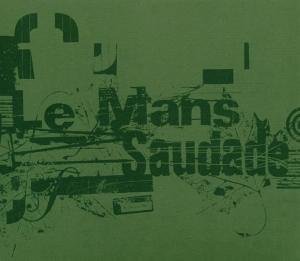 Cover for Le Mans · Saudade (CD) [Digipak] (2004)