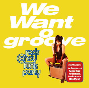 Cover for Rock Candy Funk Party · We Want Groove (LP) (2013)