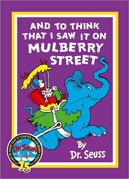 Cover for Dr. Seuss · And to Think that I Saw it on Mulberry Street - Dr. Seuss (Paperback Book) (2012)