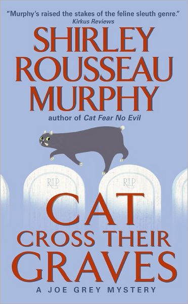 Cover for Shirley Rousseau Murphy · Cat Cross Their Graves: A Joe Grey Mystery - Joe Grey Mystery Series (Paperback Book) [Reprint edition] (2005)