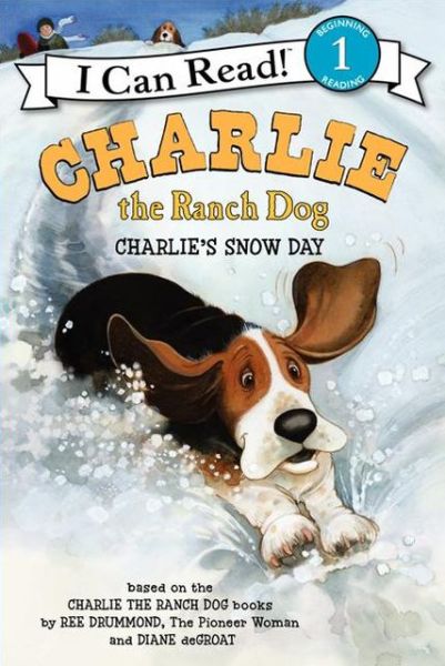 Cover for Ree Drummond · Charlie the Ranch Dog: Charlie's Snow Day: A Winter and Holiday Book for Kids - I Can Read Level 1 (Taschenbuch) [I Can Read Book 1 edition] (2013)