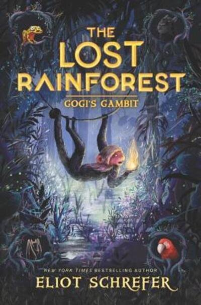 Cover for Eliot Schrefer · The Lost Rainforest #2: Gogi's Gambit (Innbunden bok) (2019)