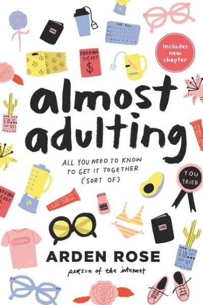 Cover for Arden Rose · Almost Adulting: All You Need to Know to Get it Together (Sort of) (Paperback Bog) (2018)