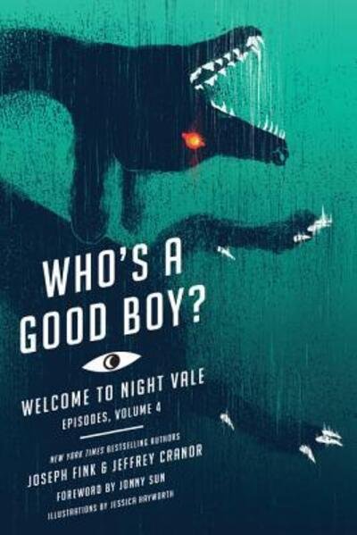 Cover for Joseph Fink · Who's a Good Boy?: Welcome to Night Vale Episodes, Vol. 4 - Welcome to Night Vale Episodes (Paperback Book) (2019)
